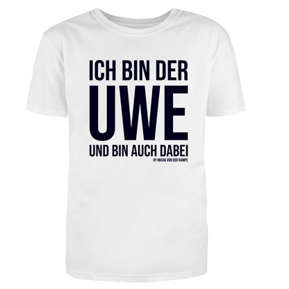 Ich bin der UWE Shirt