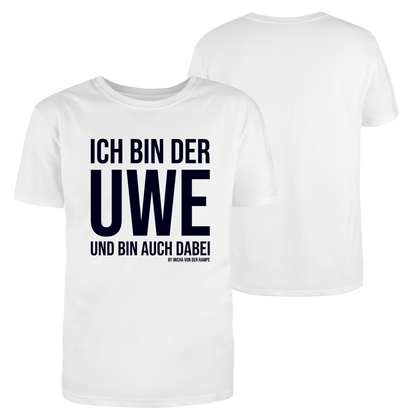 Ich bin der UWE Shirt